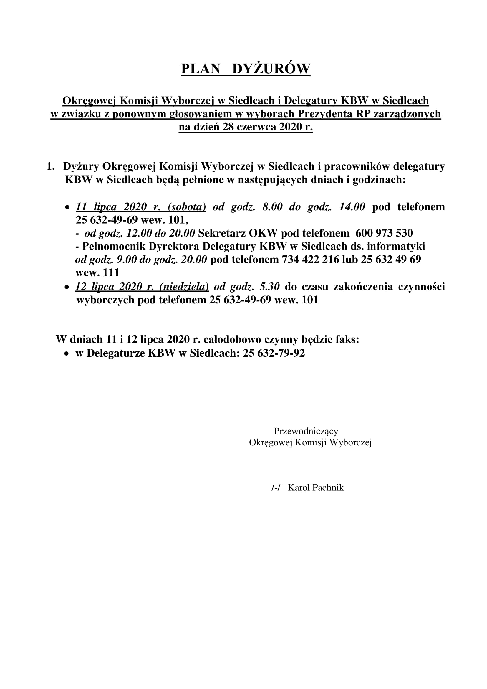 Plan Dyżurów Okręgowej Komisji Wyborczej w Siedlcach i Delegatury KBW w Siedlcach w związku z ponownym głosowaniem w Wyborach Prezydenta RP zarządzonych na dzień 28 czerwca 2020 roku